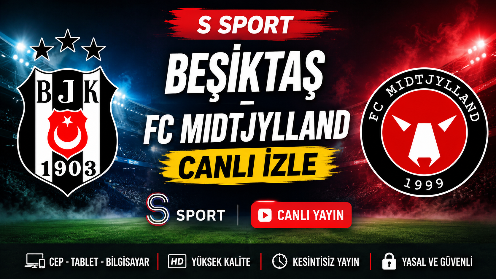 S Sport Beşiktaş Midtjylland Canlı Yayın | HD Maç İzleme Rehberi